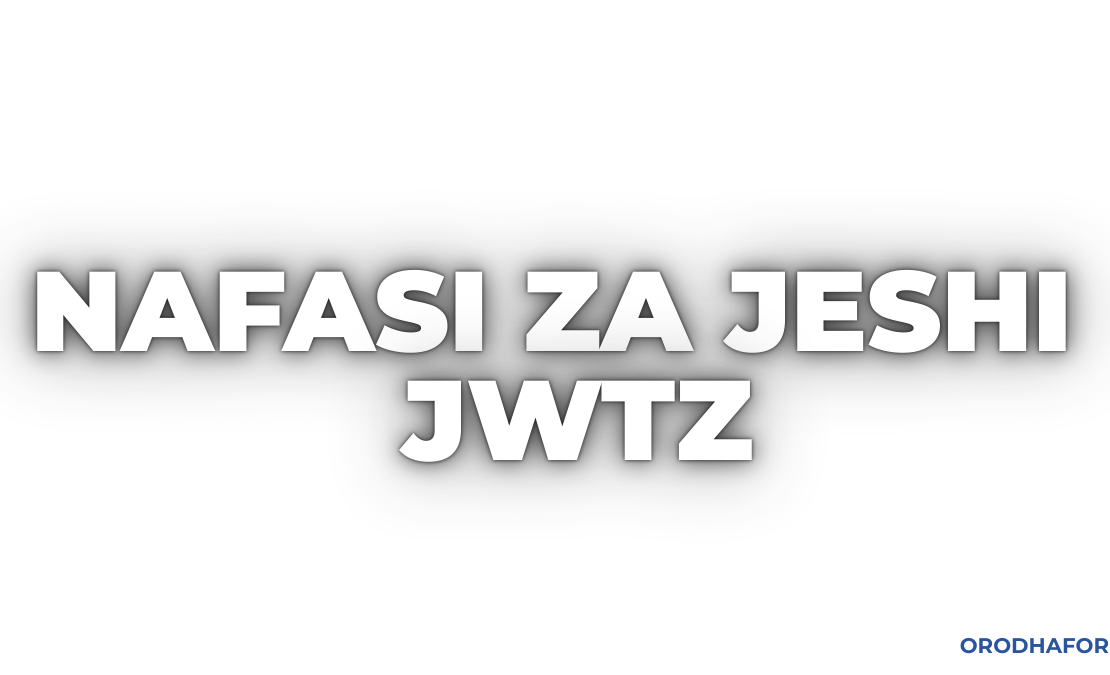 Nafasi za Jeshi JWTZ 2025